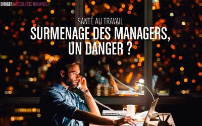 Surmenage des managers, un danger ?